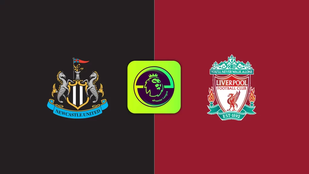 Soi Kèo Newcastle vs Liverpool lúc 02h00 ngày 26/8