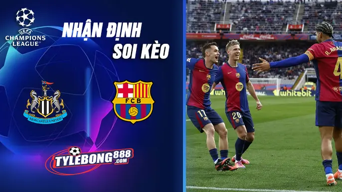 Soi Kèo Newcastle vs Barca lúc 02h00 ngày 19/09