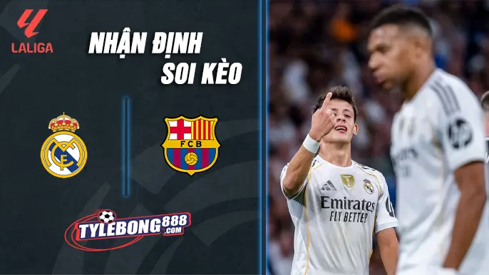 Soi Kèo Real Madrid vs Barcelona lúc 22h15 ngày 26/10