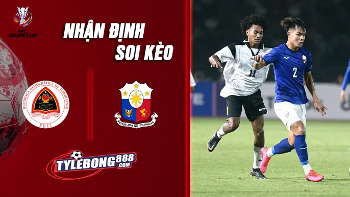 Soi Kèo Timor Leste vs Philippines lúc 16h30 ngày 9/10