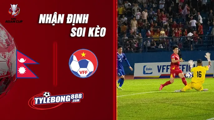 Soi Kèo Nepal vs Việt Nam lúc 1h45 ngày 14/10