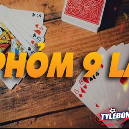 Luật chơi và cách đánh bài Phỏm 9 cây trên sàn Vegas79