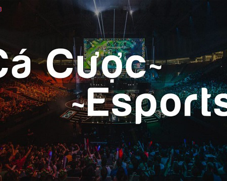 Esport – Cá cược thể thao điện tử đang làm mưa làm gió 2023