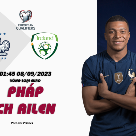 Nhận định Pháp vs CH Ailen 01h45 ngày 08/09 (Vòng loại Euro)