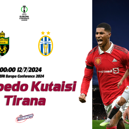 Nhận định soi kèo Torpedo Kutaisi vs Tirana lúc 00h00 ngày 12/07