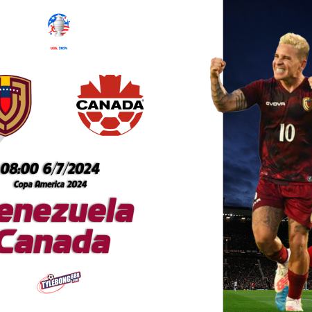 Nhận định soi kèo Venezuela vs Canada 8h ngày 6/7