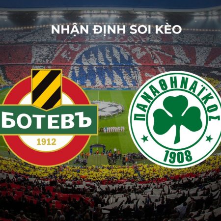 Soi Kèo Panathinaikos vs Botev Plovdiv ngày 26/7