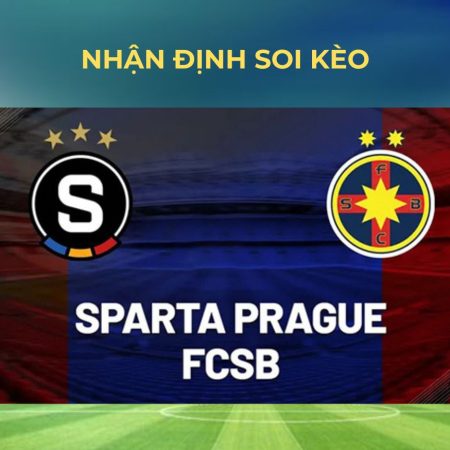 Soi kèo trận đấu FCSB vs Sparta Praha 13/8