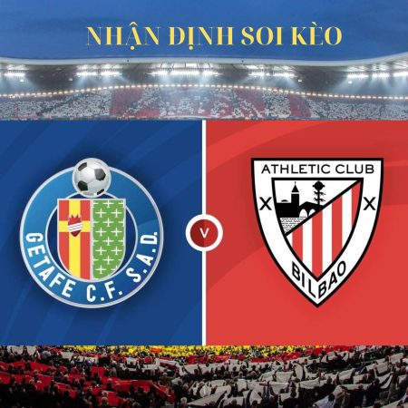 Soi Kèo Athletic Bilbao vs Getafe Ngày 16/8