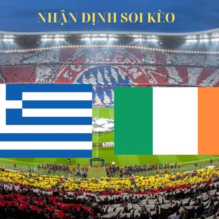 Soi kèo Ireland vs Hy Lạp 1h45 ngày 11/9