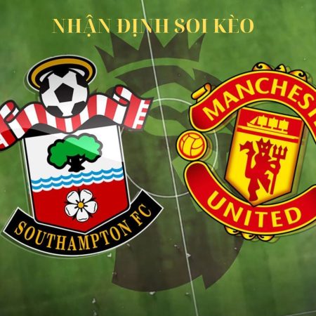 Soi kèo Southampton vs Manchester United lúc 18h30 ngày 14/9