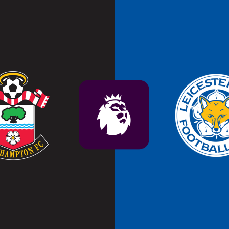 Soi Kèo Southampton vs Leicester City lúc 21h00 ngày 19/10