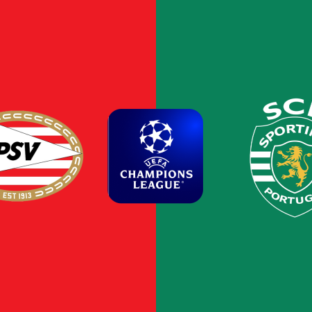 Soi kèo PSV vs Sporting CP lúc 02h00 ngày 02/10