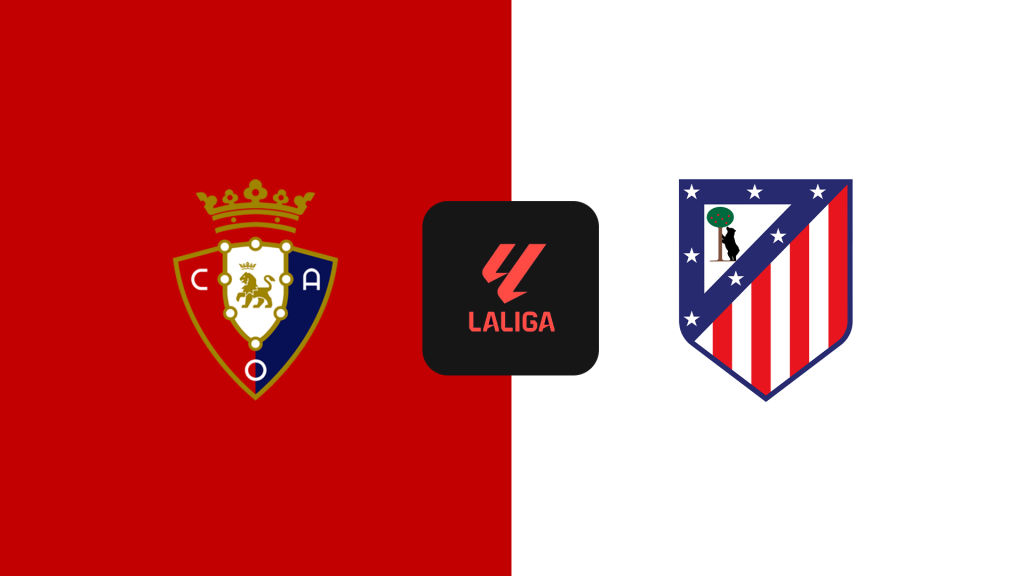 Soi Kèo Osasuna vs Atletico Madrid lúc 00h00 ngày 16/5