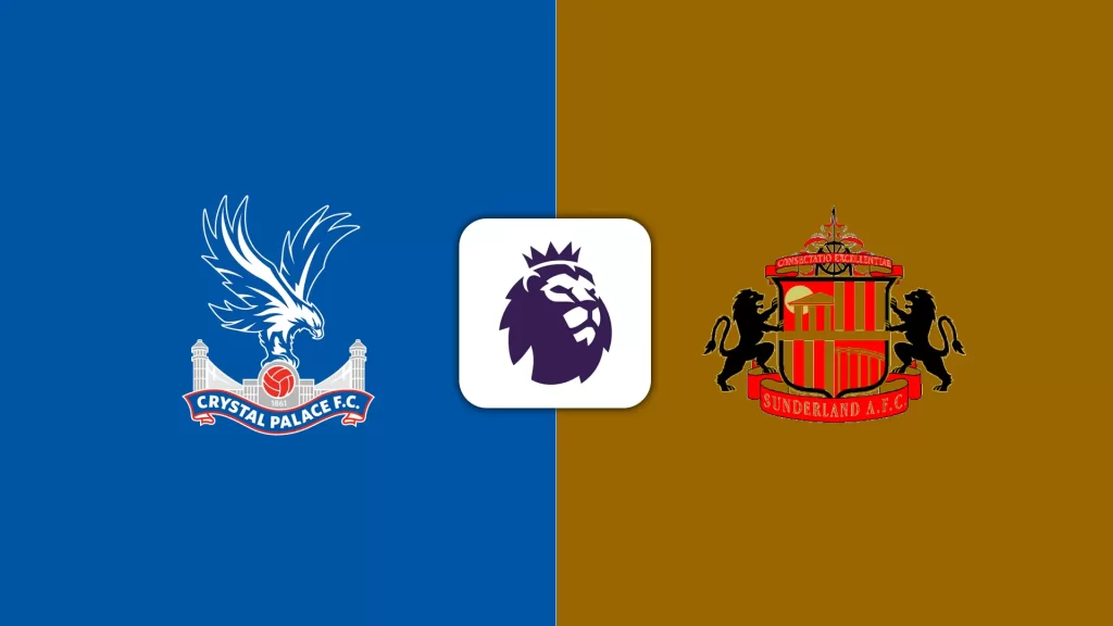 Soi Kèo Crystal Palace vs Sunderland lúc 21h00 ngày 13/9
