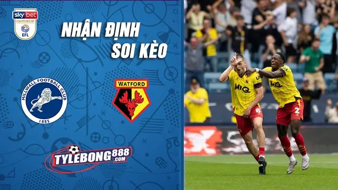 Soi Kèo Millwall vs Watford lúc 02h00 ngày 23/9