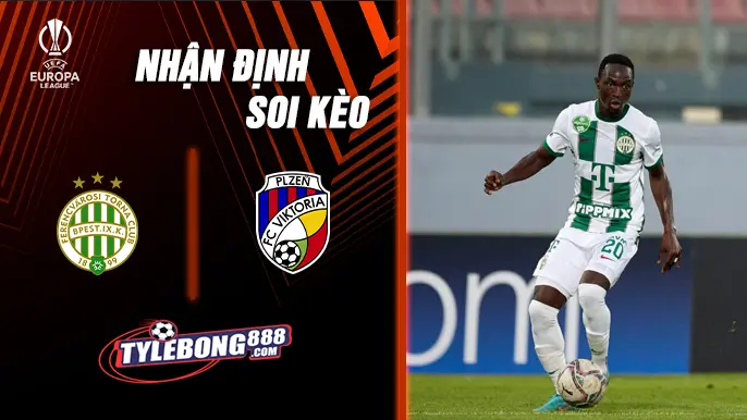 Soi Kèo Ferencvaros vs Plzen lúc 02h00 ngày 26/09