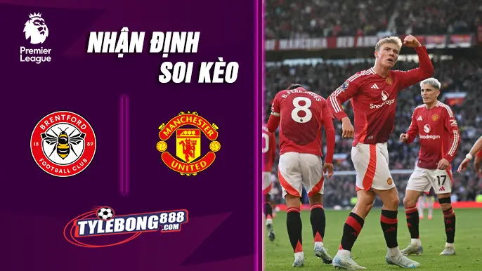 Soi Kèo Brentford vs Man United 18h30 ngày 27/9
