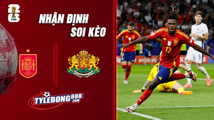 Soi Kèo Tây Ban Nha vs Bulgaria lúc 1h45 ngày 15/10