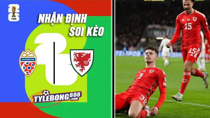 Soi Kèo Liechtenstein vs Wales lúc 00h00 ngày 16/11