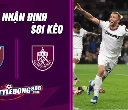 Soi Kèo West Ham vs Burnley lúc 22h00 ngày 08/11