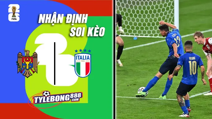 Soi Kèo Moldova vs Ý lúc 02h45 ngày 14/11