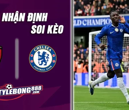 Soi Kèo Bournemouth vs Chelsea lúc 22h00 ngày 06/12
