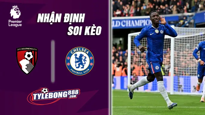 Soi Kèo Bournemouth vs Chelsea lúc 22h00 ngày 06/12