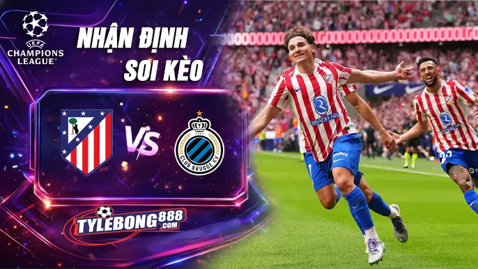 Soi Kèo Atl. Madrid vs Club Brugge KV lúc 00h45 ngày 25/02