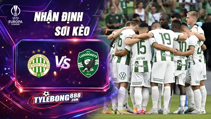 Soi Kèo Ferencvaros vs Ludogorets lúc 00h45 ngày 27/02