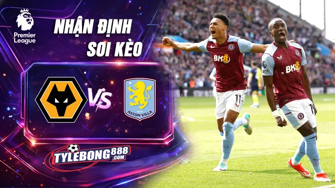Soi Kèo Wolves vs Aston Villa lúc 03h00 ngày 28/02