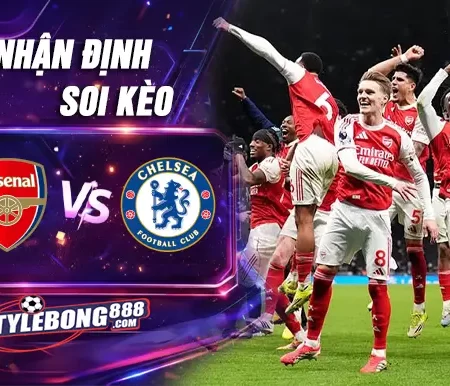 Soi Kèo Arsenal vs Chelsea lúc 23h30 ngày 01/03