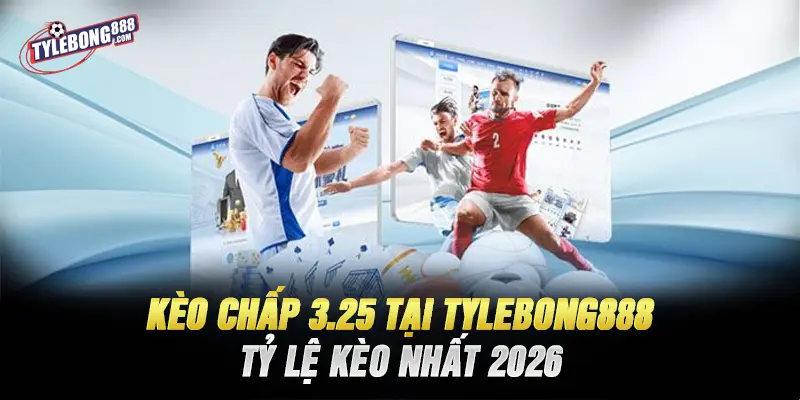 Kèo Chấp 3.25 Là Gì?