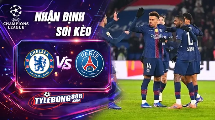 Soi Kèo Chelsea vs PSG lúc 03h00 ngày 18/03