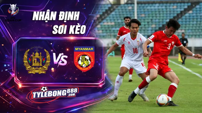 Phân Tích Phong Độ Afghanistan vs Myanmar