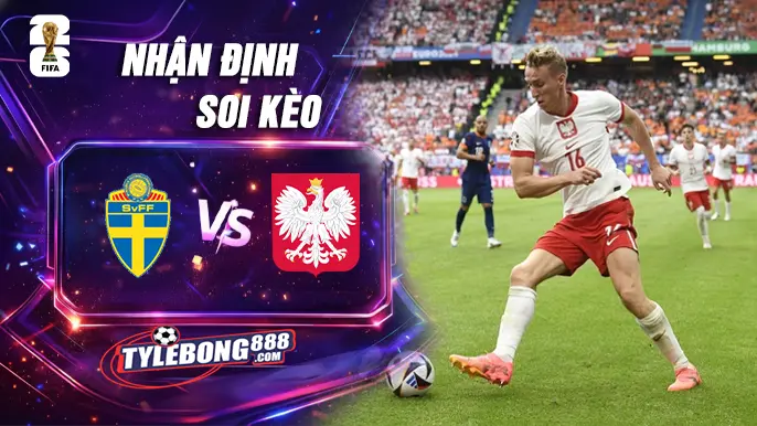 Phân Tích Phong Độ Thụy Điển vs Ba Lan