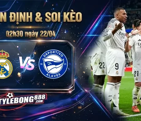 Soi Kèo Real Madrid vs Alaves lúc 02h30 ngày 22/04