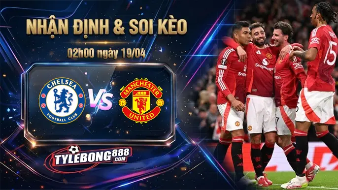 Phân Tích Phong Độ Chelsea vs Man Utd.