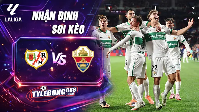 Phân Tích Phong Độ Rayo Vallecano vs Elche