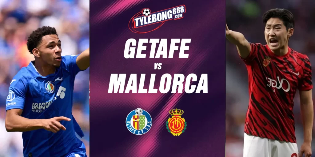 Phân Tích Phong Độ Getafe vs Mallorca.
