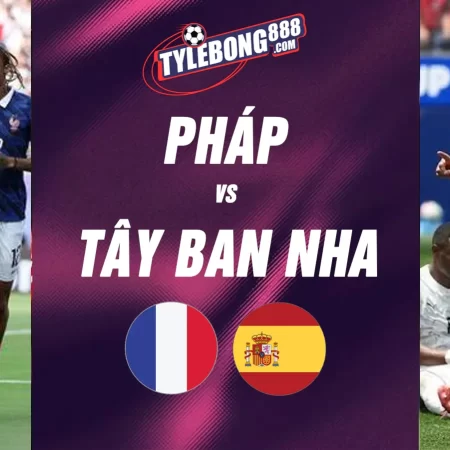 Soi kèo trận Pháp vs Tây Ban Nha lúc 02h00 ngày 15/07