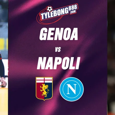 Soi kèo trận Genoa vs Napoli lúc 01h45 ngày 23/08
